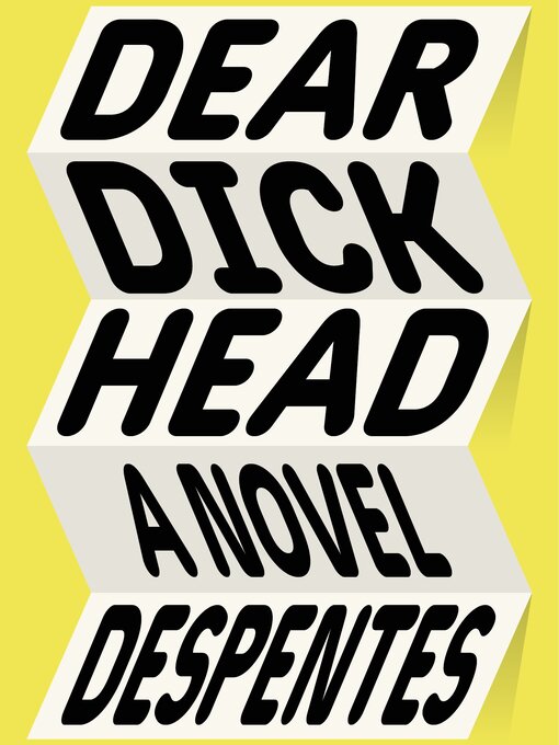 Title details for Dear Dickhead by Virginie Despentes - Wait list